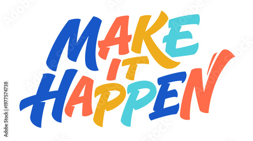 Colorful Make It Happen Typography Design.