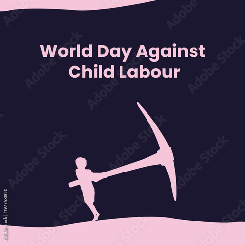 World Day Against Child Labour poster, silhouette of child carrying heavy pickaxe, social awareness vector illustration for human rights advocacy