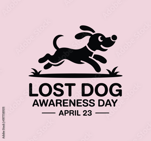 National Lost Dog Awareness Day Poster with Happy Running Silhouette for Animal Rescue and Pet Safety Campaigns on April 23