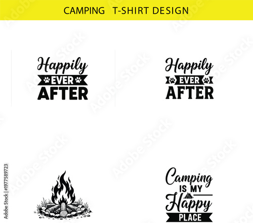 Camping themed t-shirt graphics with sayings about happiness and campfire vector camping t-shirt t shirt graphic design happily ever after outdoor activity vector camping t-shirt