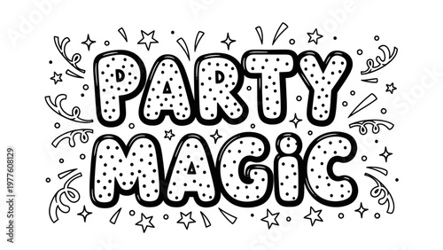 Black and white party magic text.