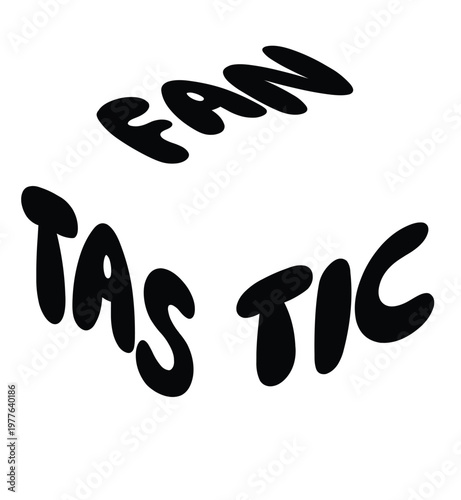 Fantastic text in a fun playful handwritten font