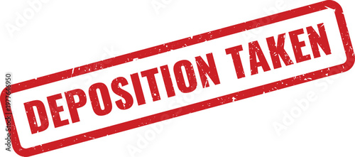 Professional red rubber ink stamp with the phrase deposition taken isolated on a clean surface