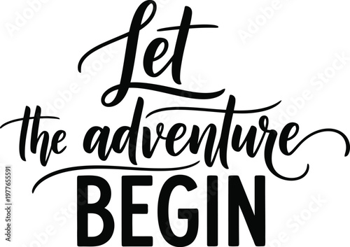 Let the adventure begin inspiring calligraphy silhouette text art