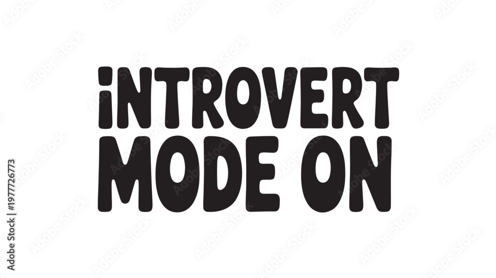 Obraz premium Introvert Mode On Typography Text Design For Mental Health Awareness