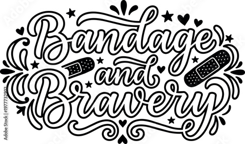 Calligraphic bandage and bravery phrase with decorative hearts and stars vector art