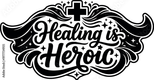 Black and white healing is heroic lettering with medical cross and decorative swirls