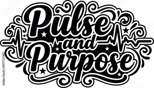 Pulse and purpose black and white script lettering with heartbeat line