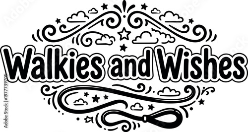 Hand drawn walkies and wishes lettering with leash and stars vector art