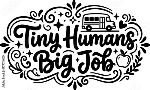 Tiny humans big job school bus apple calligraphic lettering black and white vector
