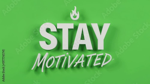 Inspirational white 3D text 'STAY MOTIVATED' with a flame icon on a vibrant green background.