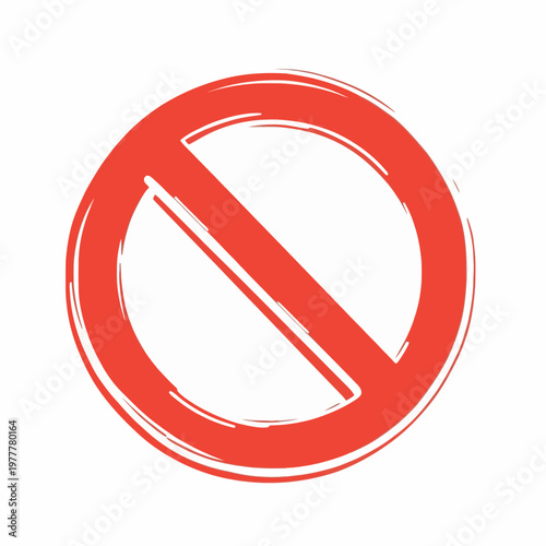 A red prohibition sign with a grunge texture. It symbolizes restriction, warning and prohibition.
