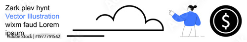 Finance, business, savings, cloud computing, illustration design, digital strategy. A simple cloud shape, a person pointing and a dollar icon. Finance and business concepts