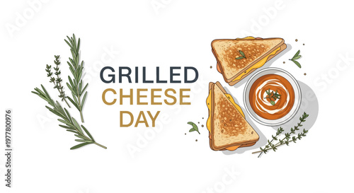 A vector illustration promoting Grilled Cheese Day shows golden toasted sandwiches and tomato soup against a clean white background, stylized with hand-drawn herbs and a comforting