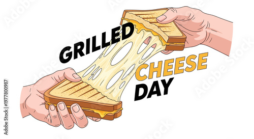Vector graphic featuring hands pulling apart a grilled cheese sandwich with a cheese pull, designed for a food holiday celebration with bold text, set against a clean white background
