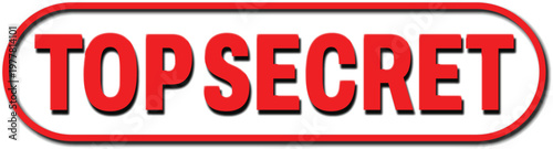 Red Top Secret Sign Icon for Confidential Security Clearance and Restricted Access Isolated on White