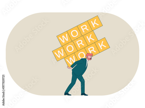 A businessman carrying a heavy burden labeled "WORK"  represents a high-stress work environment or excessive multitasking. Workaholic illustrations. Flat vector concepts.