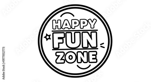 Happy Fun Zone Sign Symbol.