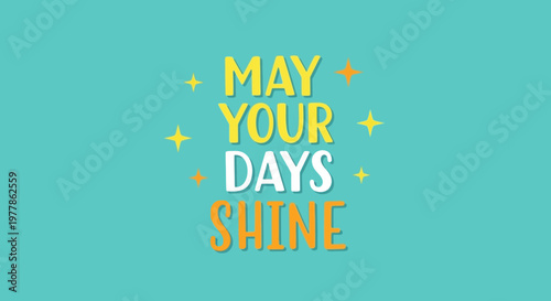 May your days shine inspirational quote with stars on turquoise background