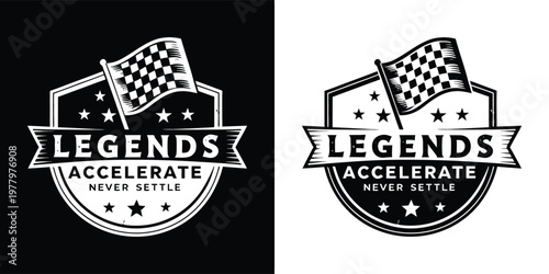 This dynamic vintage racing emblem with a checkered flag and bold text encourages legends to accelerate and never settle for less success.