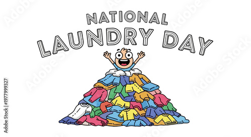 Cartoon-style vector illustration commemorating National Laundry Day, featuring a jubilant character gleefully perched atop a vibrant mountain of clean clothes against a stark white