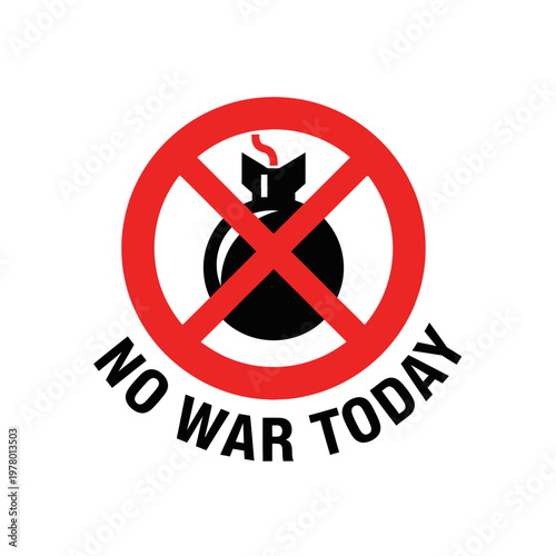 No War Today Symbol with Bomb and Red Prohibition Sign