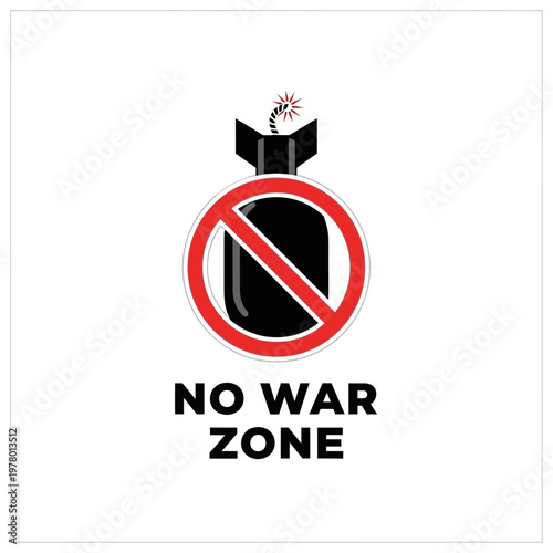 No War Zone Symbol: Bomb Crossed Out, Peace Concept