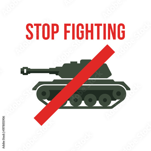 Stop Fighting Text and Tank Icon with Red Slash - Peace Symbol