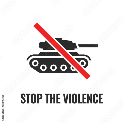 Stop Violence Symbol with Tank and Red Line