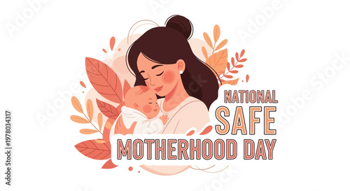 A heartwarming vector illustration with soft pastel colors depicts National Safe Motherhood Day, showcasing a mother gently holding her baby against a white background surrounded by leafy