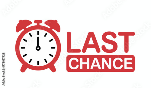 Red alarm clock icon with bold “LAST CHANCE” text, symbolizing urgency, final offer, deadline alert, and time-sensitive promotion, modern vector illustration suitable for marketing banners