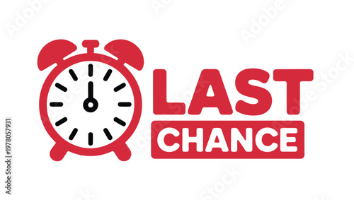 Red alarm clock icon with bold “LAST CHANCE” text, designed as an attention-grabbing urgency symbol, representing countdown deadlines, limited-time deals, and final call notifications
