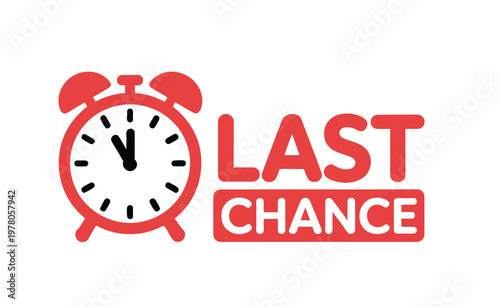 Red alarm clock icon with bold “LAST CHANCE” text, symbolizing urgency, final offer, deadline alert, and time-sensitive promotion, modern vector illustration suitable for marketing banners