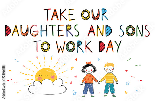 Take Our Daughters And Sons To Work Day Colorful Kids Holding Hands Illustration

