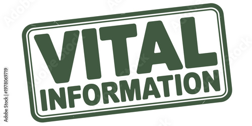 A green stamp displaying the word vital information in bold lettering