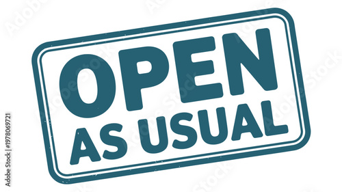 A rectangular sign displays the phrase open as usual in dark blue text