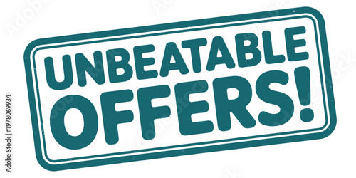 A bold teal colored sign proclaims unbeatable offers in large capital letters