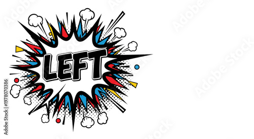 Comic Book Style "LEFT" Word Burst - Pop Art Explosion