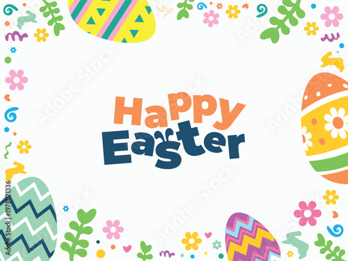 Colorful eggs frame a cheerful "Happy Easter" message. Bright flowers and vines decorate the border. Pastel tones bring festive spring energy. Ideal for Easter cards or promotional designs