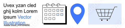 E-commerce, travel planning, logistics, time management, scheduling, business marketing. Minimalistic icons of a shopping cart, calendar and map pointer. E-commerce and travel planning concept