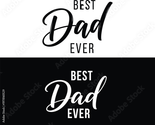 Title best dad ever a heartfelt tribute to fatherhood and appreciation description this image features the phrase 'best dad ever' in elegant