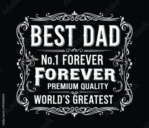 Best dad no 1 forever a premium quality world's greatest father tribute
