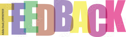 Feedback word in bright multi colored large letters with shadow effect vector illustration.
