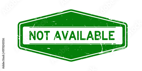 Green grunge hexagon rubber stamp with text not available isolated on transparent background