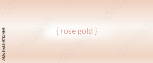 Rose gold gradient with soft peach cream and a dreamy beige pink glow. Warm rose ombre and gold tones on a smooth vector background for luxury packaging. Gentle gradation in a nude skin palette.