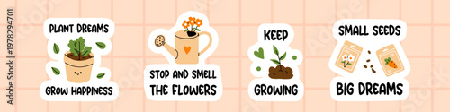 Vector cute inspiration spring garden quote sticker pack. Motivation text PLANT DREAMS GROW HAPPINESS, STOP AND SMELL THE FLOWERS, KEEP GROWING, SMALL SEEDS BIG DREAMS. Farming, agriculture stickers.