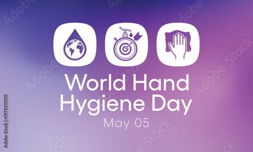 World Hand hygiene day is observed every year on May 5, the Day mobilizes people around the globe to increase adherence to hand cleanliness in health care facilities. Vector illustration.