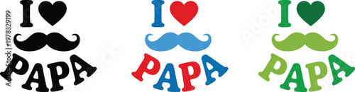 I Love Papa Mustache Typography Design Vector Illustration for Father's Day