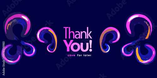 Colorful abstract swirls and the words thank you save for later
