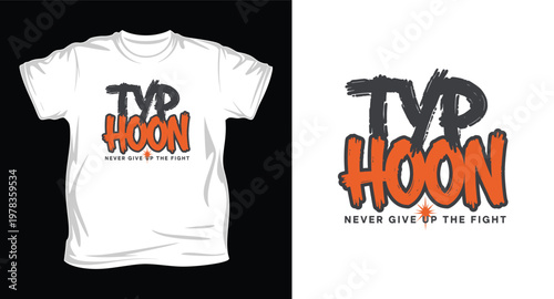 Typ hoon t-shirt design with motivational slogan